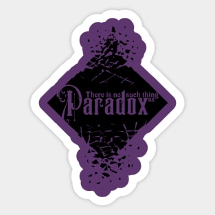 There's No Such Thing as Paradox (Black) Sticker